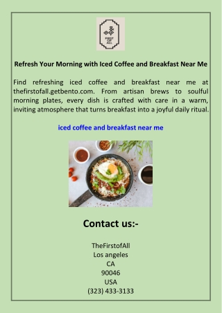 Refresh Your Morning with Iced Coffee and Breakfast Near Me
