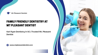 Family Friendly Dentistry at Mt Pleasant Dentist_compressed
