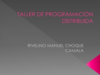 TALLER DE PROGRAMACIÓN DISTRIBUIDA