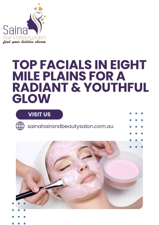 Top Facials in Eight Mile Plains for a Radiant & Youthful Glow