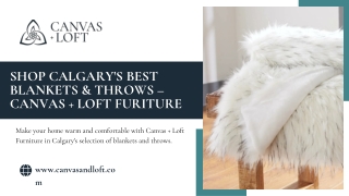 Shop Calgary's Best Blankets & Throws – Canvas   Loft Furiture