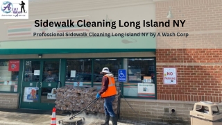 Sidewalk Cleaning Long Island NY-A Wash Corp