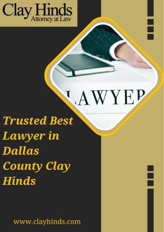 Trusted Best Lawyer in Dallas County Clay Hinds