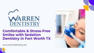 Comfortable & Stress-Free Smiles with Sedation Dentistry in Fort Worth TX