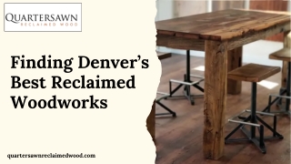 Finding Denver's Best Reclaimed Woodworks