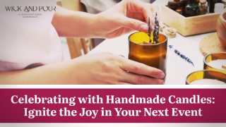Celebrating with Handmade Candles Ignite the Joy in Your Next Event