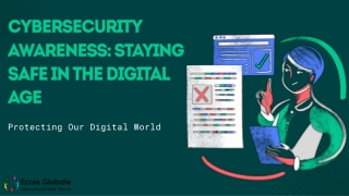 Cybersecurity Awareness: Staying Safe in the Digital Age