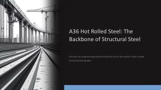 A36-Hot-Rolled-Steel-The-Backbone-of-Structural-Steel