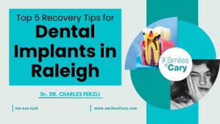Top 5 Recovery Tips for Dental Implants in Raleigh