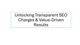Unlocking Transparent SEO Charges & Value-Driven Results