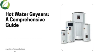 How Hot Water Geysers Work – Types, Benefits & Usage