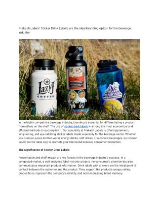 Prakash Labels' Sticker Drink Labels are the ideal branding option for the beverage industry