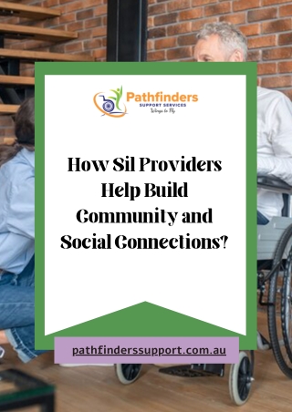 How Sil Providers Help Build Community and Social Connections