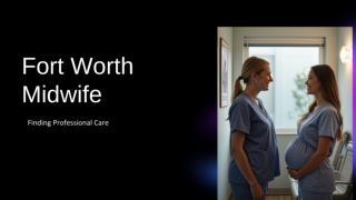 A Guide to Hiring a Fort Worth Midwife: What to Know