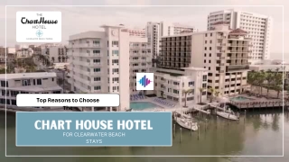 Why Choose Chart House Hotel in Clearwater Beach