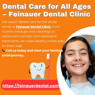 Dental Care for All Ages – Feinauer Dental Clinic