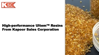 High-performance Ultem™ Resins From Kapoor Sales Corporation