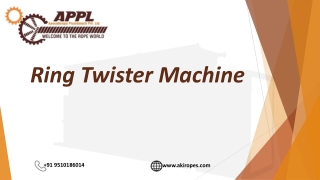 How Ring Twister Machines Improve Rope Strength and Twist Consistency Machine