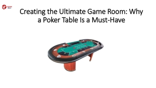 Creating the Ultimate Game Room: Why a Poker Table Is a Must-Have