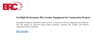 Get High-Performance Pile Crusher Equipment for Construction Projects