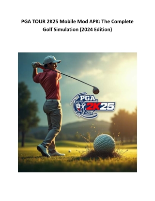 PGA TOUR 2K25 Mobile Mod APK: The Complete Golf Simulation (2025 Edition)