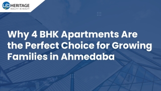 Why 4 BHK Apartments Are the Perfect Choice for Growing Families in Ahmedaba
