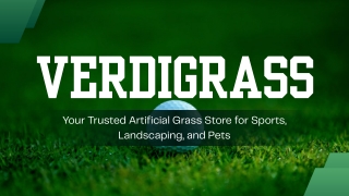 Verdigrass: Your Trusted Artificial Grass Store for Sports, Landscaping, and Pet