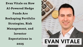 Evan Vitale on How AI-Powered Hedge Funds Are Reshaping Portfolio Strategies, Risk Management, and Investor Expectations