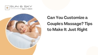 Can You Customize a Couple's Massage? Tips to Make It Just Right