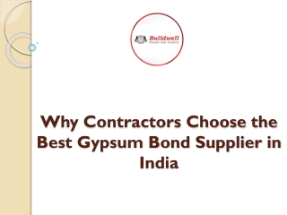 Why Contractors Choose the Best Gypsum Bond Supplier in India