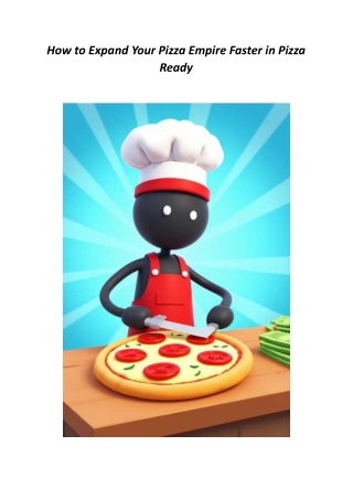 How to Expand Your Pizza Empire Faster in Pizza Ready