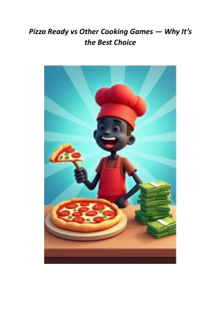 Pizza Ready vs Other Cooking Games — Why It’s the Best Choice
