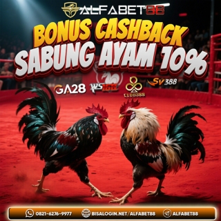 BONUS CASHBACK SABUNG AYAM ONLINE ALFABET88