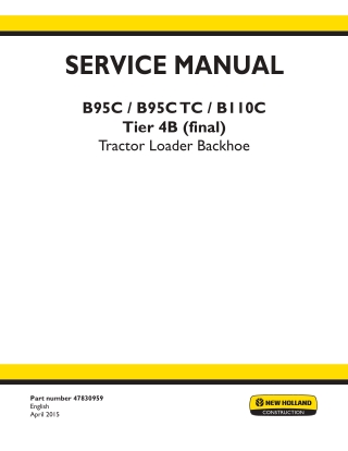 New Holland B95C Tier 4B (final) Tractor Loader Backhoe Service Repair Manual Instant Download