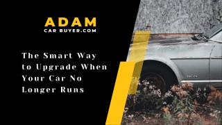 The Smart Way to Upgrade When Your Car No Longer Runs