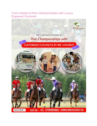Turns Heads at Polo Championships with Luxury Engraved Coconuts