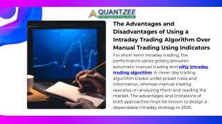 The Advantages and Disadvantages of Using a Intraday Trading Algorithm Over Manual Trading Using Indicators