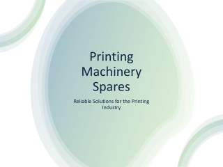 Printing Machinery Spares – Reliable Spare Parts for Printing Machines