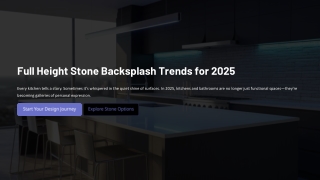Full Height Stone Backsplash Trends for 2025