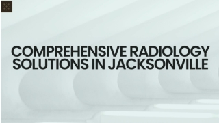 Comprehensive Radiology Solutions in Jacksonville