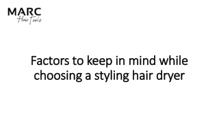 Factors to keep in mind while choosing a styling hair dryer