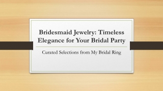Bridesmaid Jewelry - Timeless Elegance for Your Bridal Party