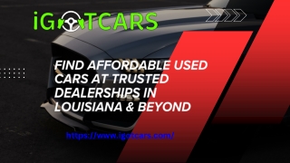 Find Affordable Used Cars at Trusted Dealerships in Louisiana & Beyond
