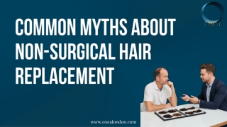 Common Myths About Non-Surgical Hair Replacement