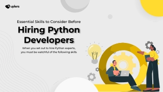 Essential Skills to Consider Before Hiring Python Developers