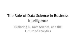 The Role of Data Science in Business Intelligence