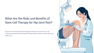 What Are the Risks and Benefits of Stem Cell Therapy for Hip Joint Pain?