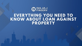 Loan Against Property – Features, Eligibility, and Interest Rates