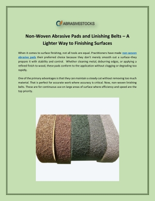 Non-Woven Abrasive Pads and Linishing Belts – A Lighter Way to Finishing Surface
