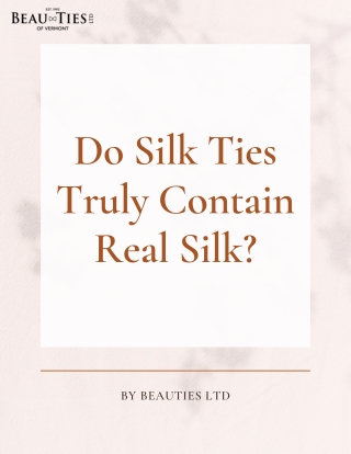 Do Silk Ties Truly Contain Real Silk